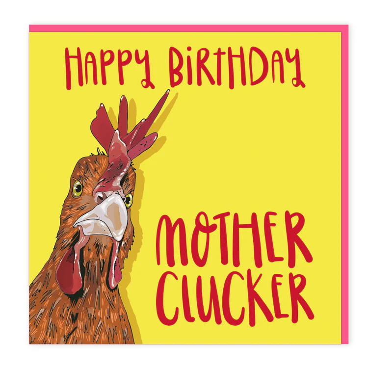 Lovely Paper Stuff - Birthday Mother Clucker