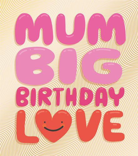Pigment Productions - Mum Big Birthday Love