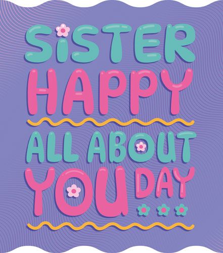 Pigment Productions - Sister Happy All About You Day