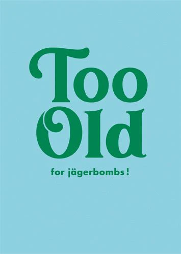 Small Talk - Too Old For Jagerbombs