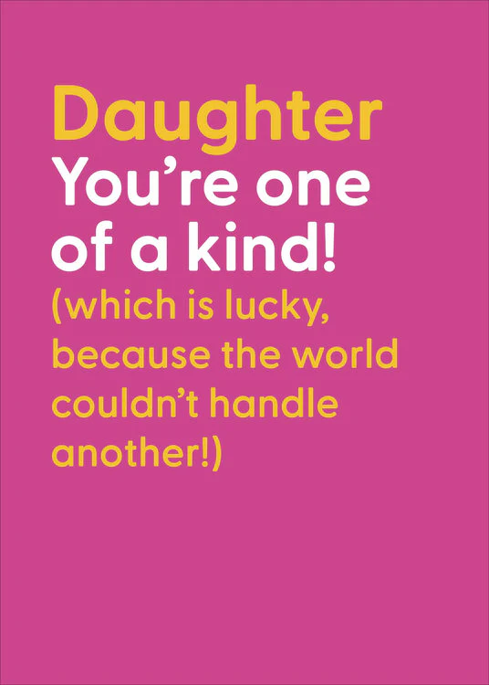 UK Greetings - One Of A Kind Daughter
